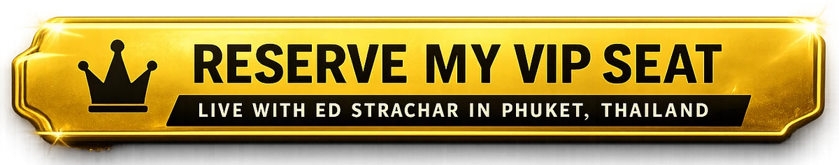 Reserve My VIP Seat - Live With Ed Strachar In Phuket, Thailand